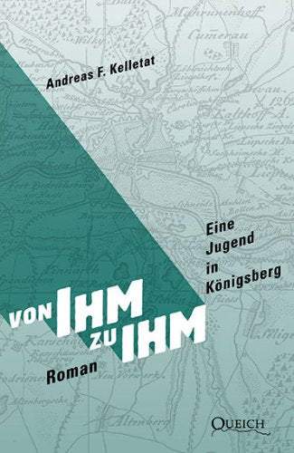 Von Ihm zu ihm: Eine Jugend in Königsberg Personalities