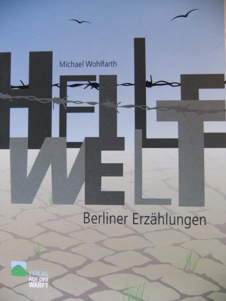 Heile Welt: Berliner Erzählungen Contemporary literature