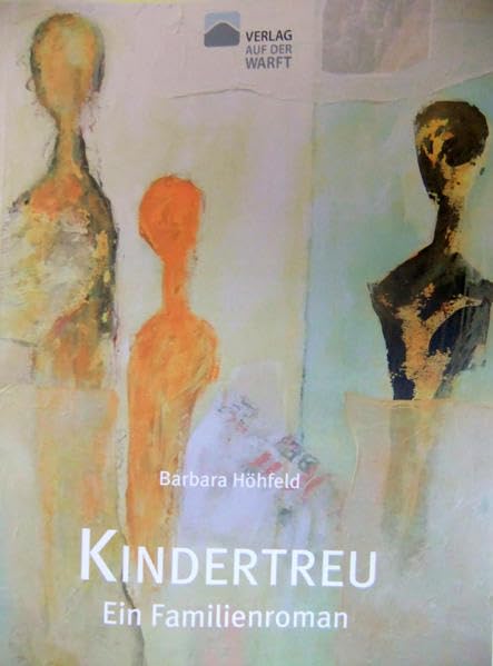 Kindertreu: Ein Familienroman Historical Fiction