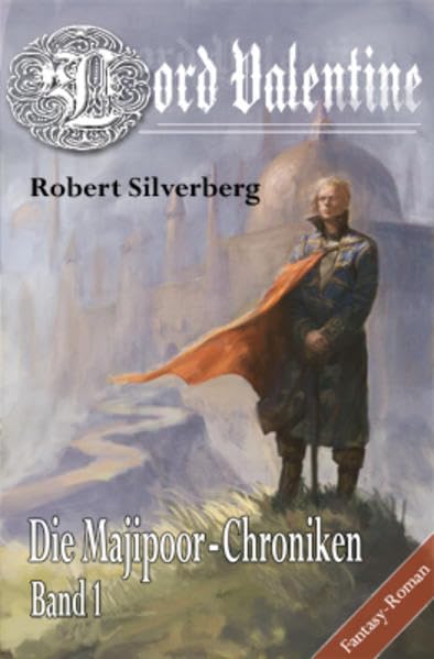 Lord Valentine: Die Majipoor Chroniken Band 1 book