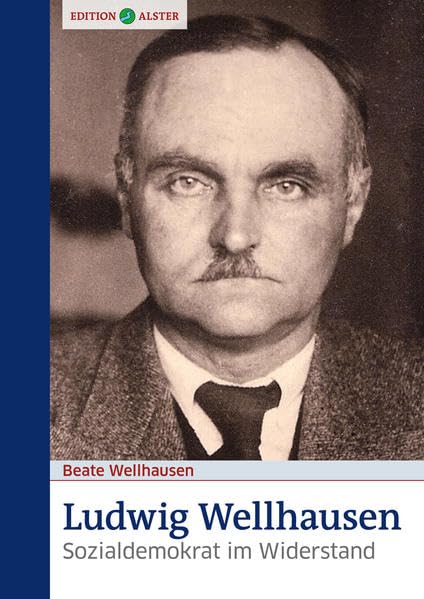 Ludwig Wellhausen (2. erweiterte Auflage): Sozialdemokrat im Widerstand Books