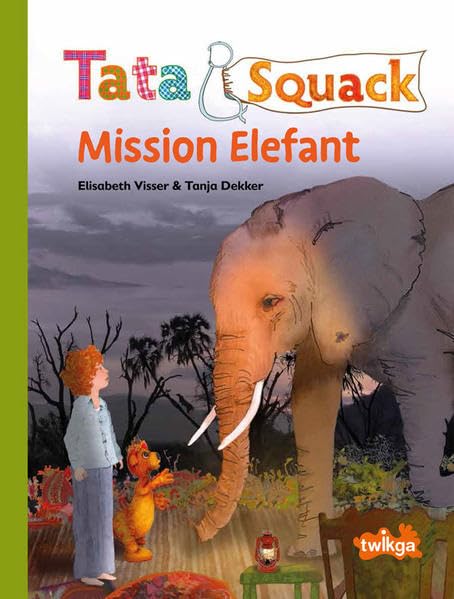Tata&Squack - Mission Elefant Novels & Short Stories