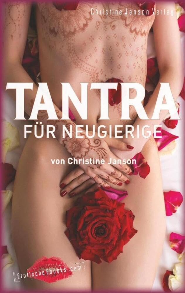 Tantra für Neugierige: Anregungen für sinnliche Massagen, Slow Sex und Rituale zu zweit Calendars
