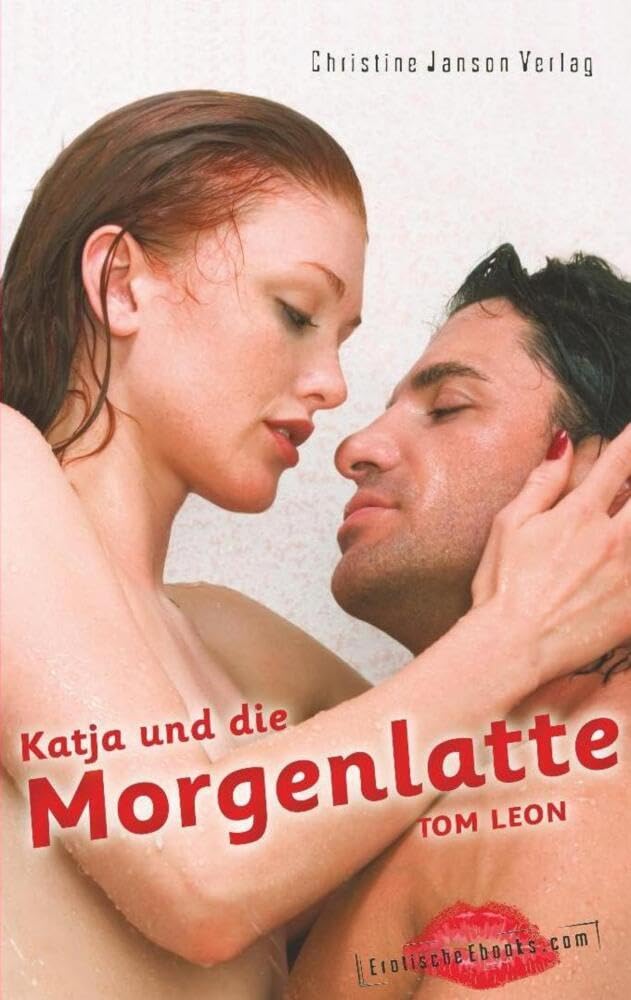 Katja und die Morgenlatte: Erotischer Roman Contemporary literature