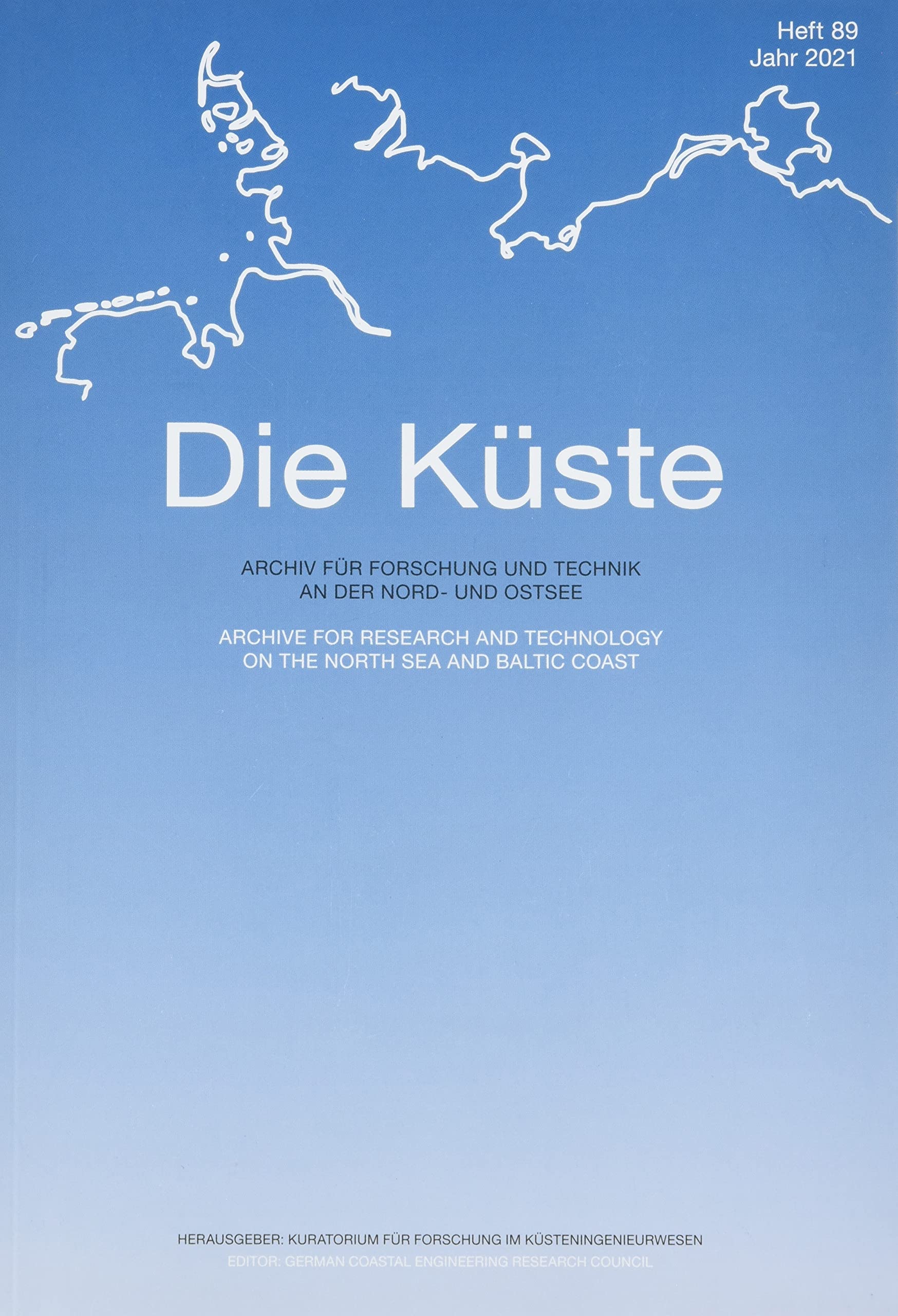 Die Küste.H.89/2021: Archiv für Forschung und Technik an der Nord- und Ostsee; Archive for research and technology on the North Sea and Baltic Coast. Business & Technology