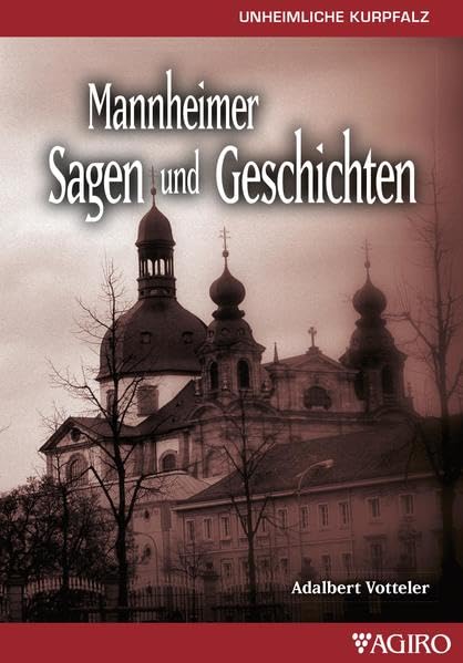Mannheimer Sagen und Geschichten book