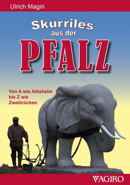 Skurriles aus der Pfalz Humour & Satire