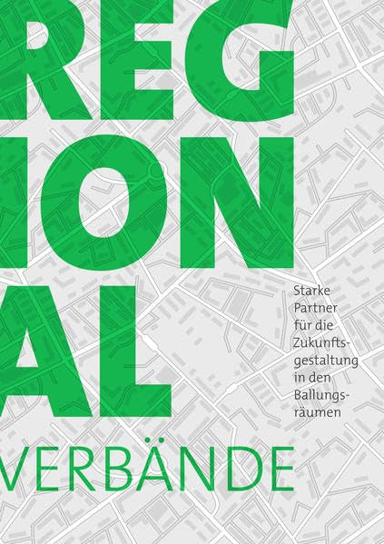 Regionalverbände: starke Partner für die Zukunftsgestaltung in den Ballungsräumen Politics & History