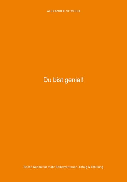 YOU! Du bist genial - Sechs Kapitel für mehr Selbstvertrauen, Erfolg und Erfüllung Lifestyle