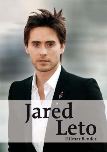 Jared Leto: 30 Seconds to Mars und das Leben als Schauspieler book