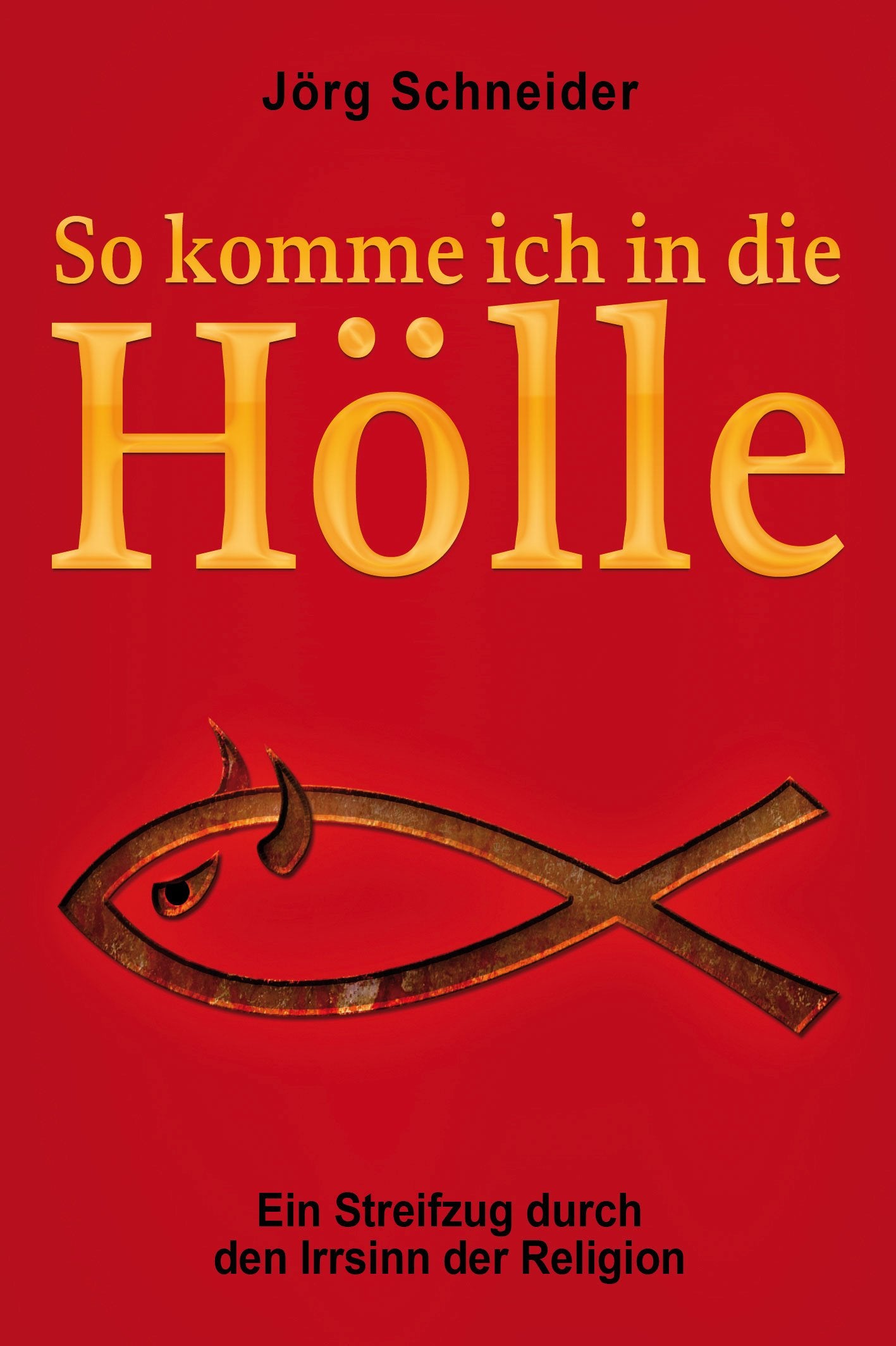 So komme ich in die Hölle Philosophy