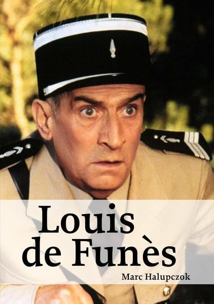 Louis de Funès: Hommage an eine unsterbliche Legende Social Sciences
