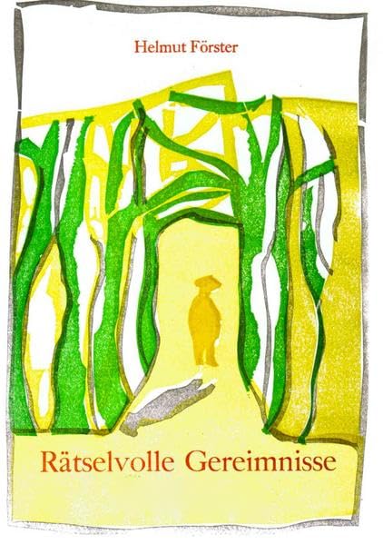 Rätselvolle Gereimnisse: Hundert Rätsel für die Lehrerin/Lehrer ab 5.Klasse aus dem Bereich der Natur. (Mit alphabetischem Lösungsverzeichnis) Non-fiction