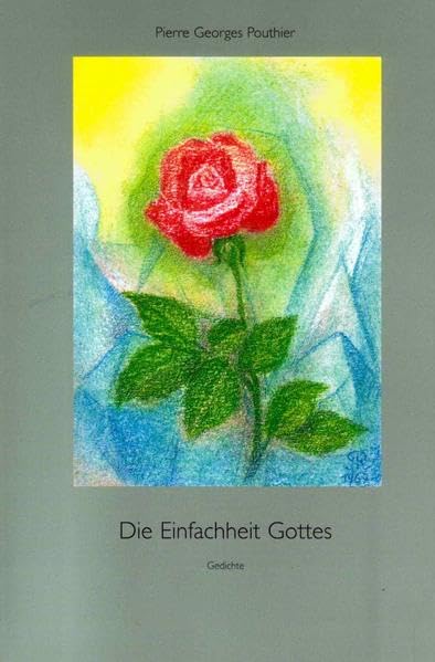 Die Einfachheit Gottes. Moderne Lyrik - Mit biografischer Rückschau und theopoetischer Reflexion.: "Es kommt der Zeitpunkt, einfach zu leben..." (Thomas Merton) Poetry