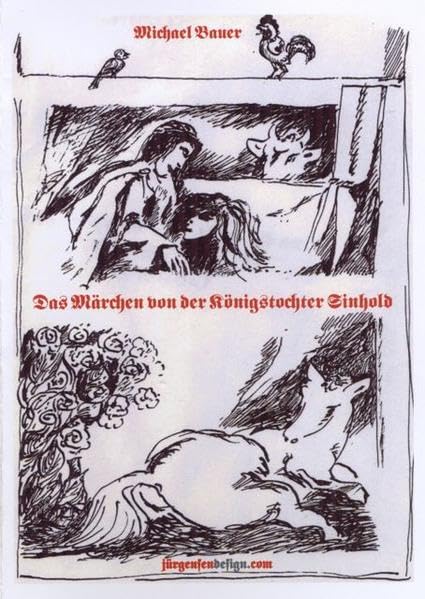 Das Märchen von der Königstochter Sinhold: Jugenderzählung - Bauer, Michael book