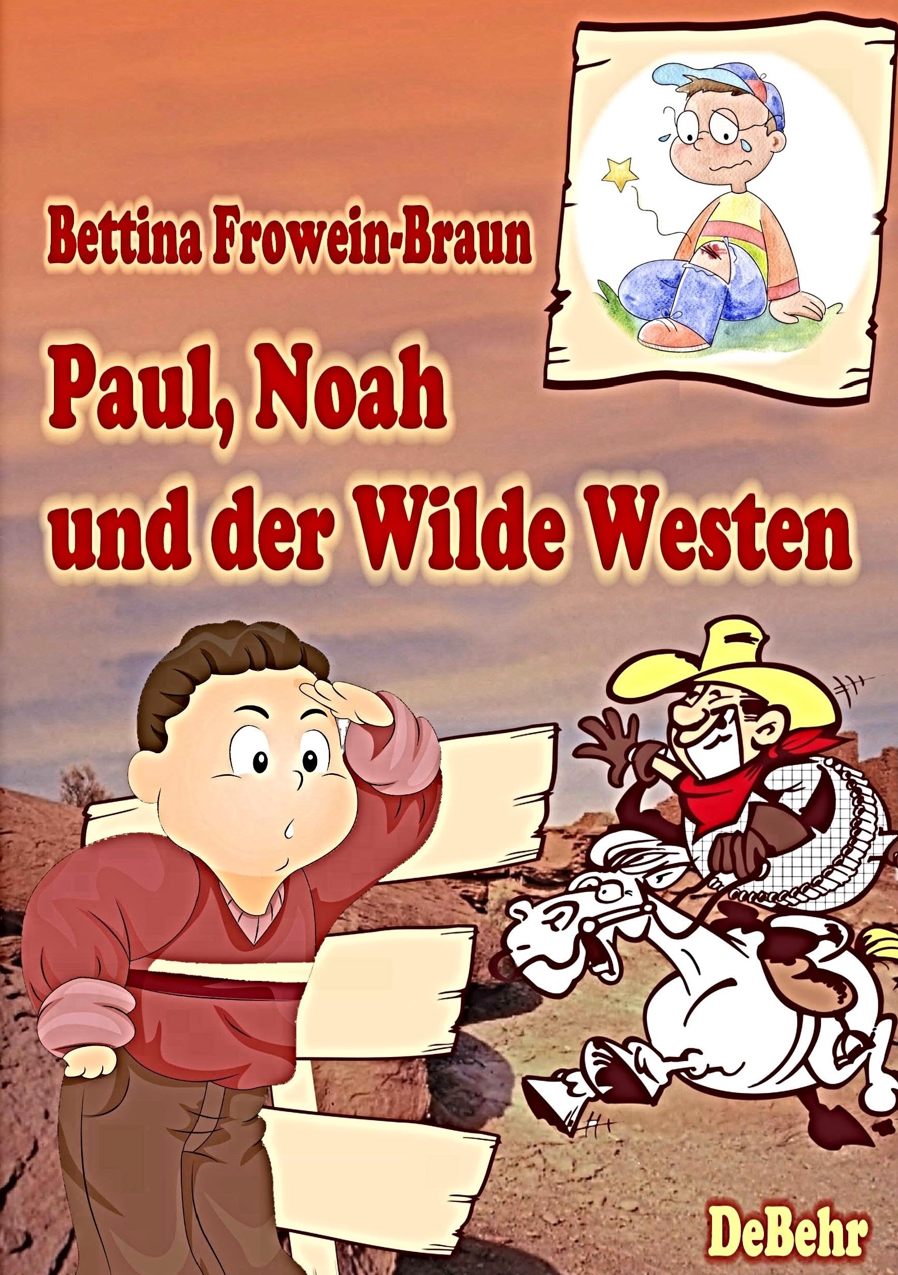 Paul, Noah und der Wilde Westen - Ein Kinderbuch über Mobbing in der Schule Parents & Children