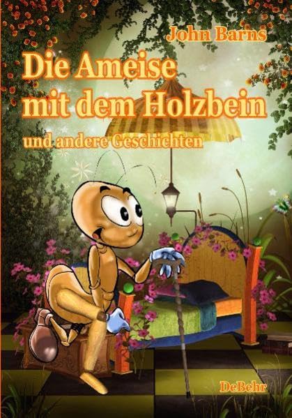 Die Ameise mit dem Holzbein und andere Geschichten Non-fiction