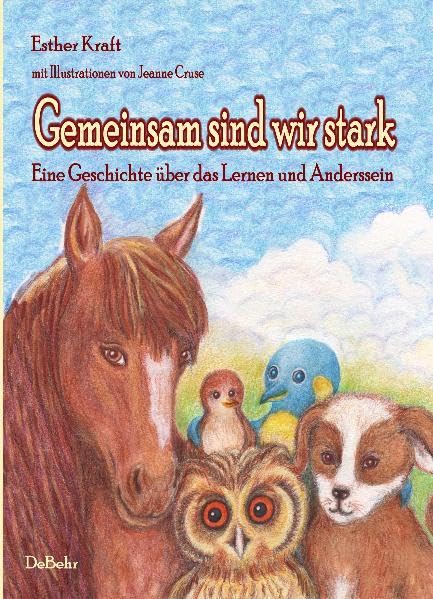 Gemeinsam sind wir stark - Eine Geschichte über das Lernen und Anderssein Novels & Short Stories