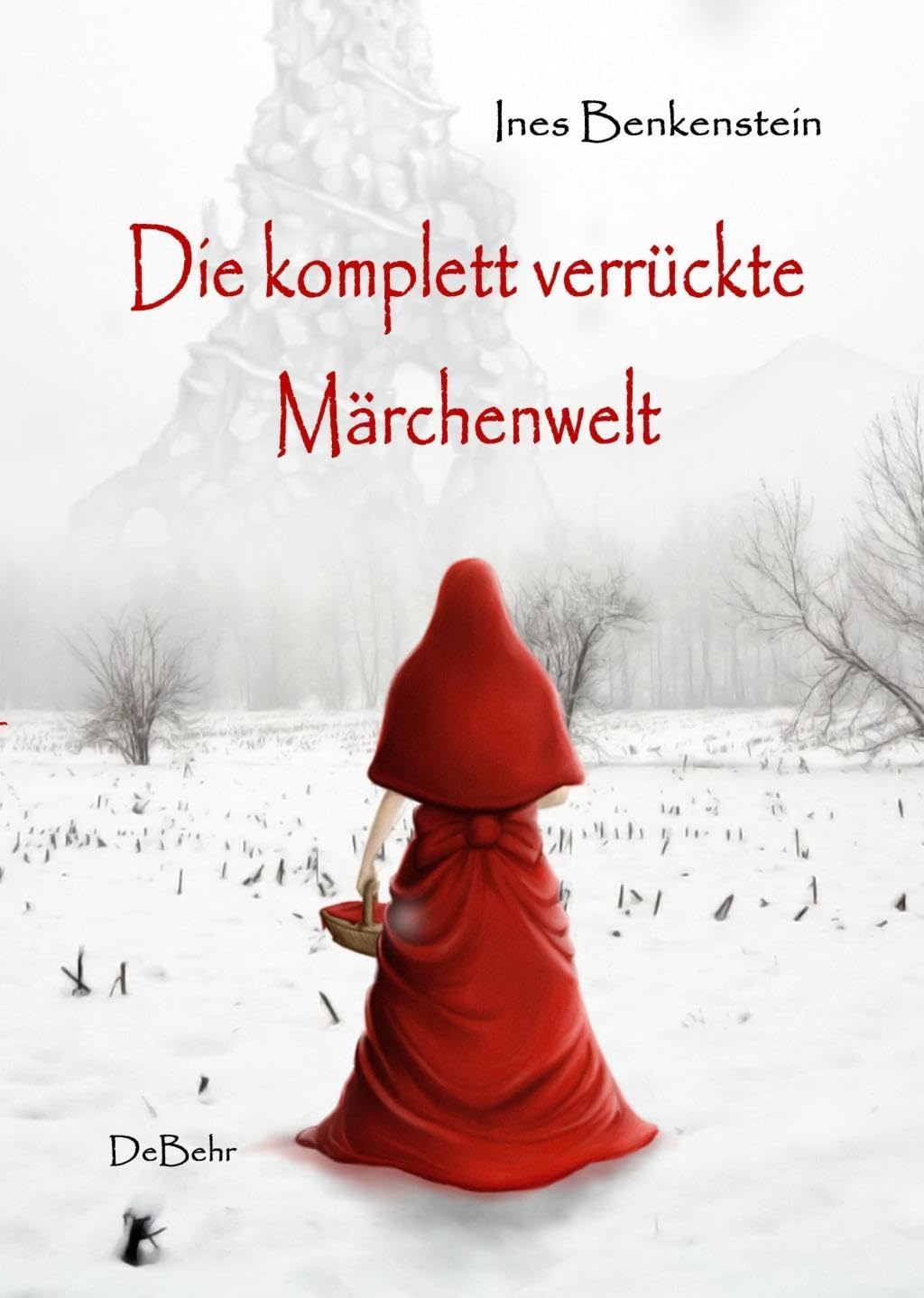 Die komplett verrückte Märchenwelt: Ein modernes Märchen für Kinder Parents & Children