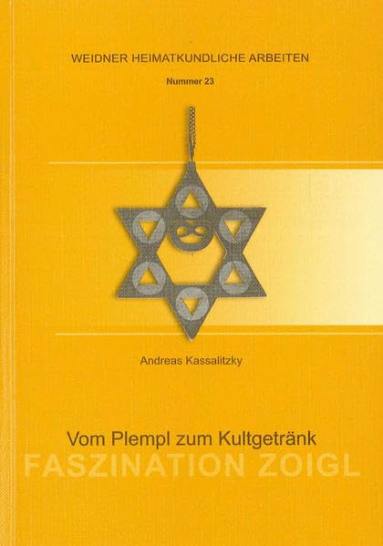 Faszination Zoigl: Vom Plempl zum Kultgetränk (Weidner Heimatkundliche Arbeiten) Politics & History