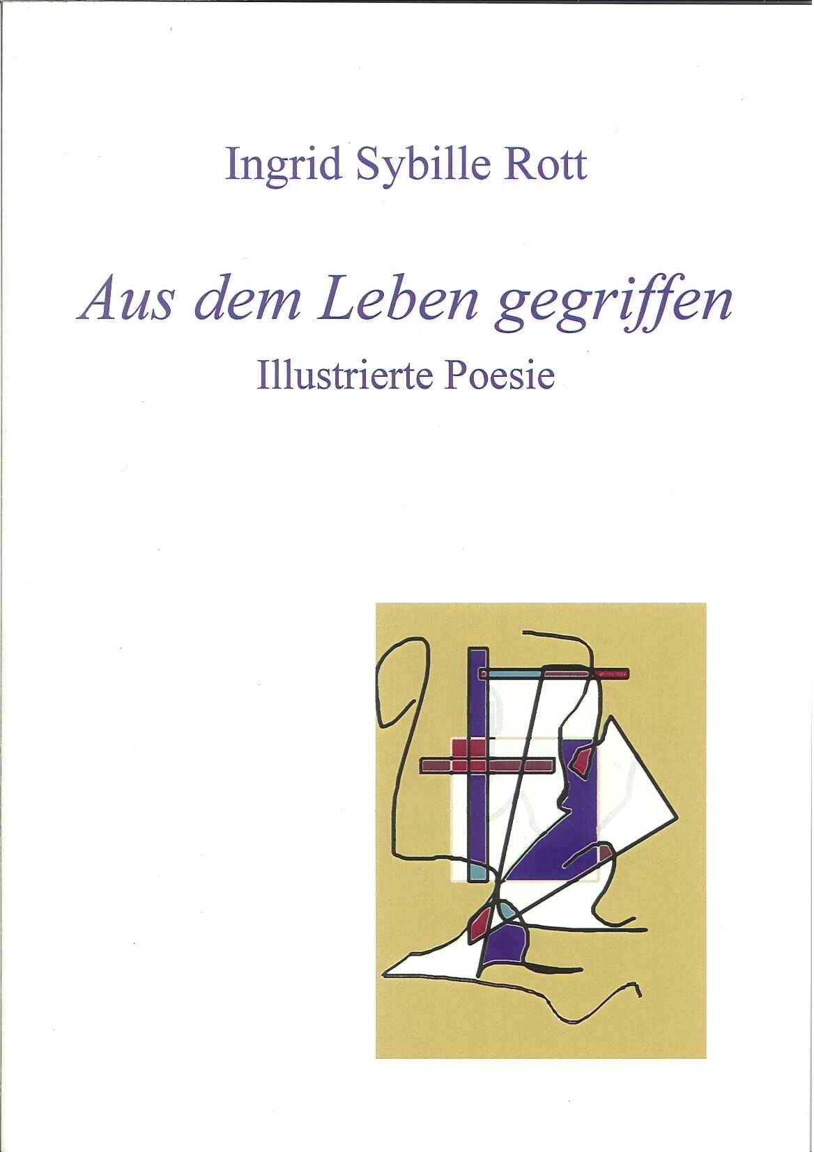 Aus dem Leben gegriffen: Illustrierte Poesie Poetry