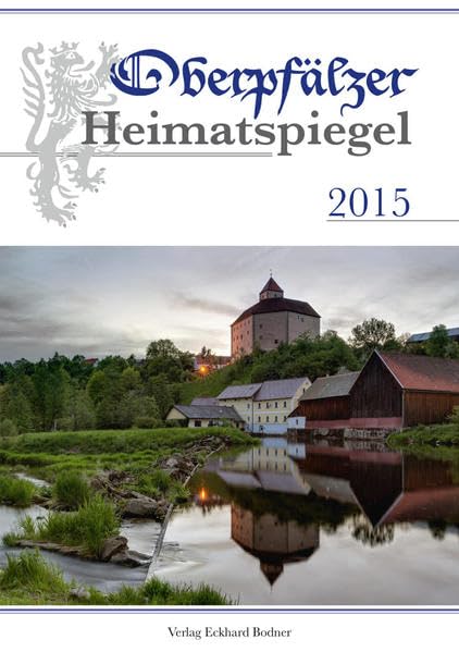 Oberpfälzer Heimatspiegel / Oberpfälzer Heimatspiegel 2015 Poetry