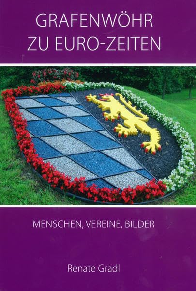 Grafenwöhr zu Euro-Zeiten: Menschen, Vereine, Bilder Natural Sciences