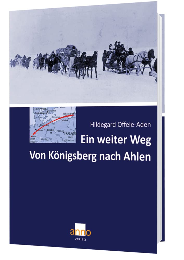 Ein weiter Weg - Von Königsberg nach Ahlen book