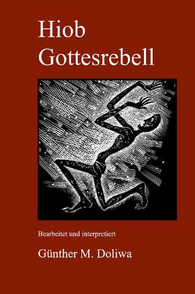 Hiob. Gottesrebell: Bearbeitet und interpretiert Contemporary literature