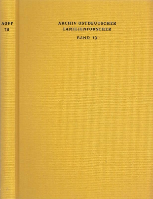 Archiv ostdeutscher Familienforscher Band 19 Politics & History