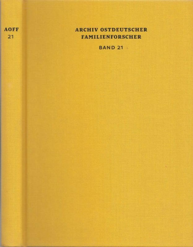 Archiv ostdeutscher Familienforscher Band 21 Politics & History