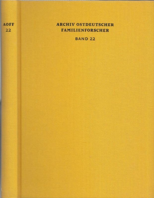 Archiv ostdeutscher Familienforscher Band 22 Politics & History