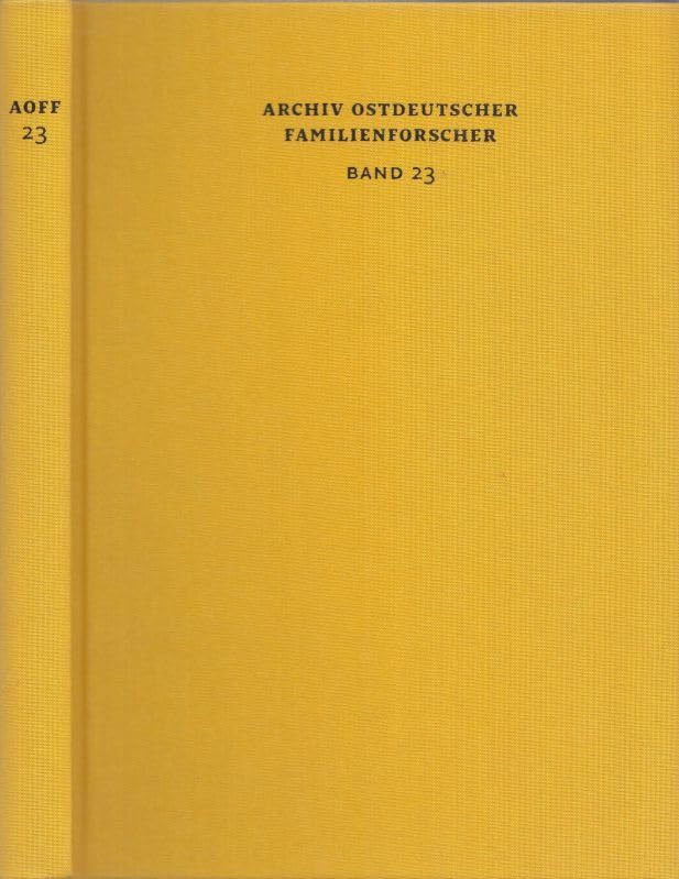 Archiv ostdeutscher Familienforscher Band 23 Politics & History