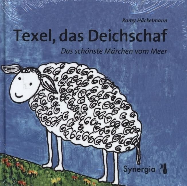 Texel, das Deichschaf: Das schönste Märchen vom Meer Fairy Tales & Legends