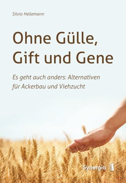 Ohne Gülle, Gift und Gene book