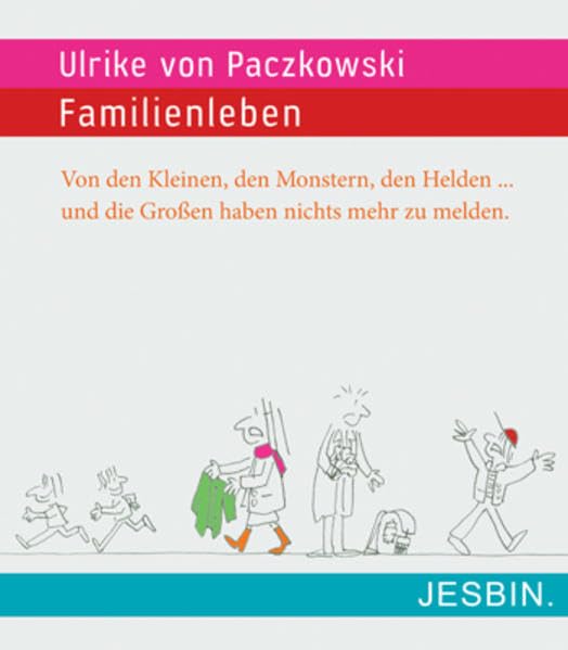 Familienleben: Von den Kleinen, den Monstern, den Helden ... und die Großen haben nichts mehr zu melden Manga