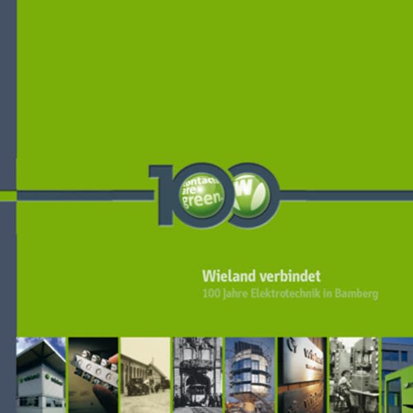 Wieland verbindet: 100 Jahre Elektrotechnik in Bamberg Reference Books