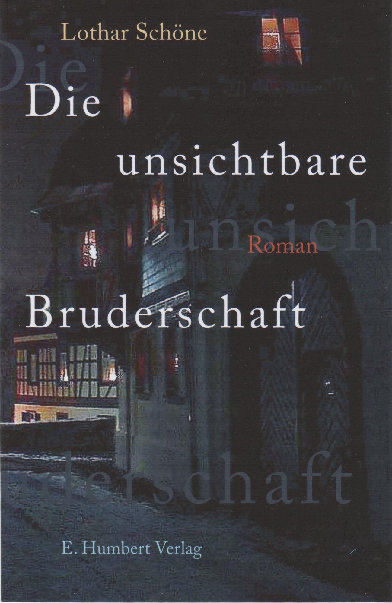 Die unsichtbare Bruderschaft: Historischer Kriminalroman Books
