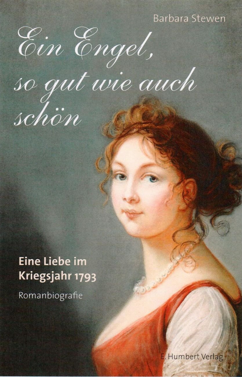 Ein Engel, so gut wie auch schön: Eine Liebe im Kriegsjahr 1793 Personalities