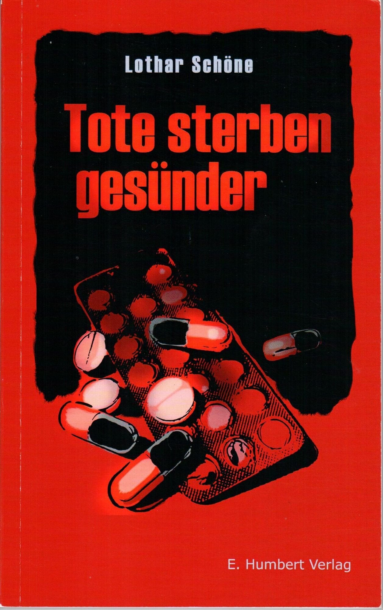 Tote sterben gesünder: Kriminalroman Contemporary literature
