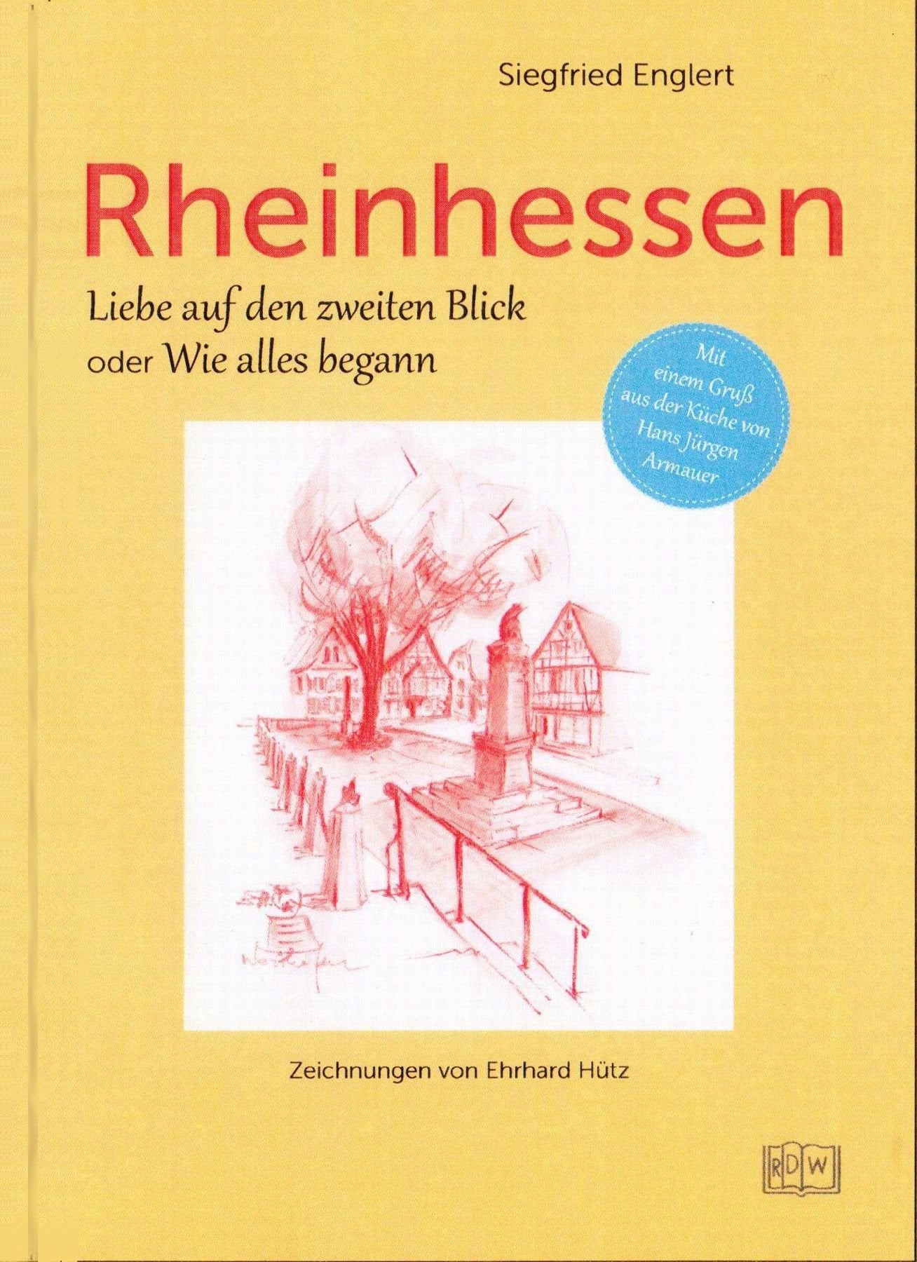 Rheinhessen: Liebe auf den zweiten Blick oder Wie alles begann book