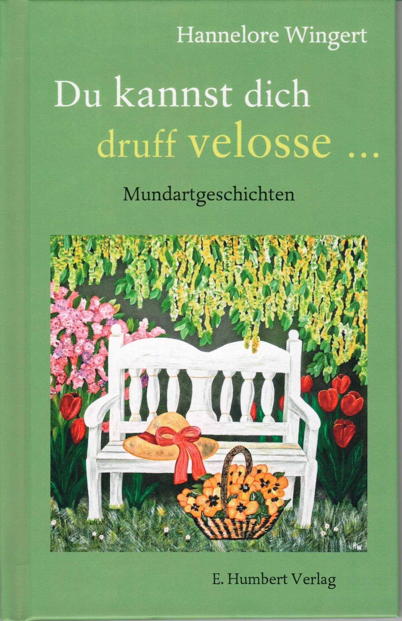 Du kannst dich druff velosse...: Mundartgeschichten Humour & Satire
