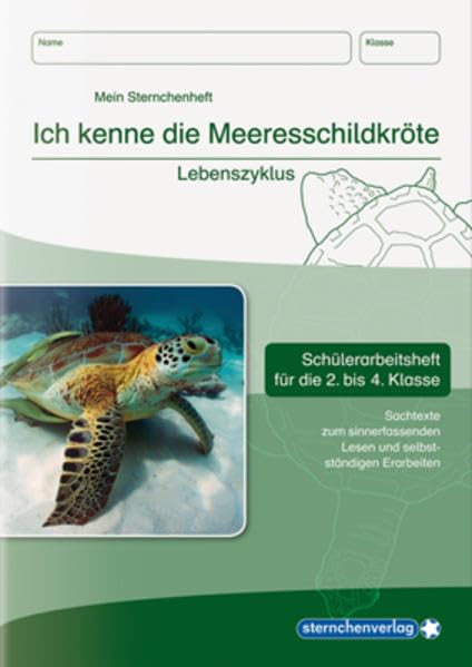 Ich kenne die Meeresschildkröte - Lebenszyklus: Schülerarbeitsheft für die 2. bis 4. Klasse. Sachtexte zum sinnerfassenden Lesen und selbstständigen Erarbeiten Learning & Reference