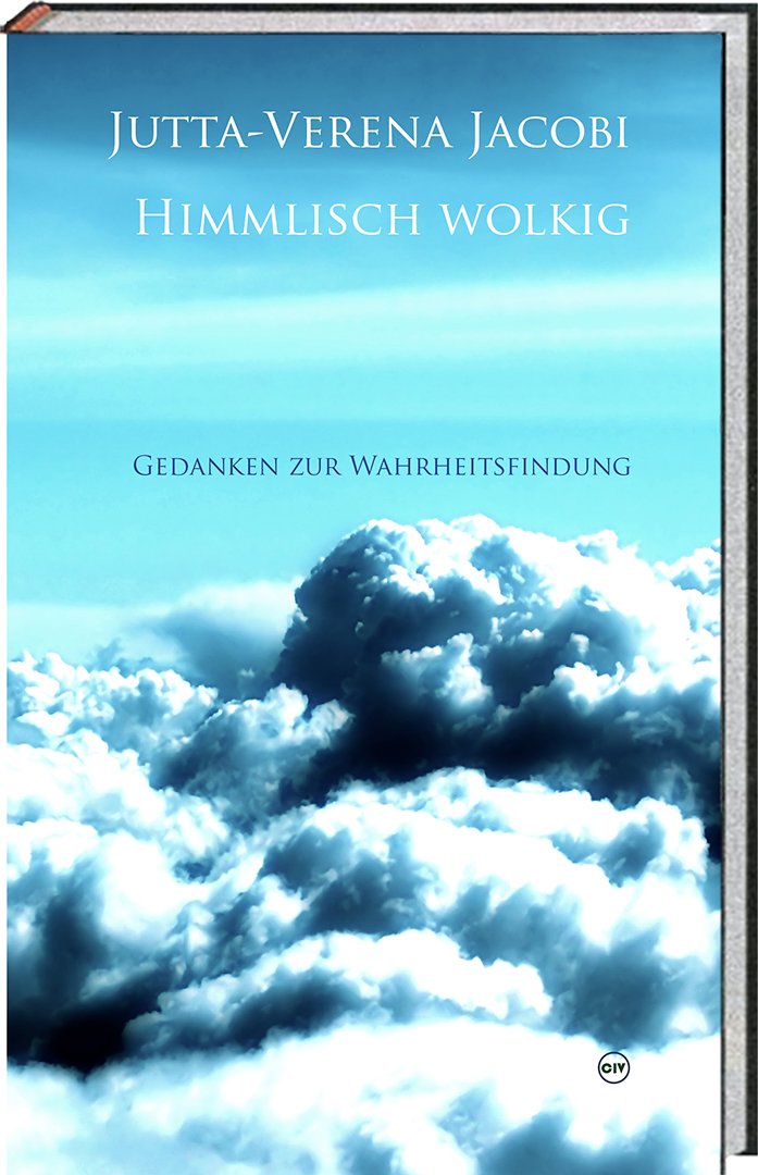 Himmlisch wolkig: Gedanken zur Wahrheitsfindung Philosophy