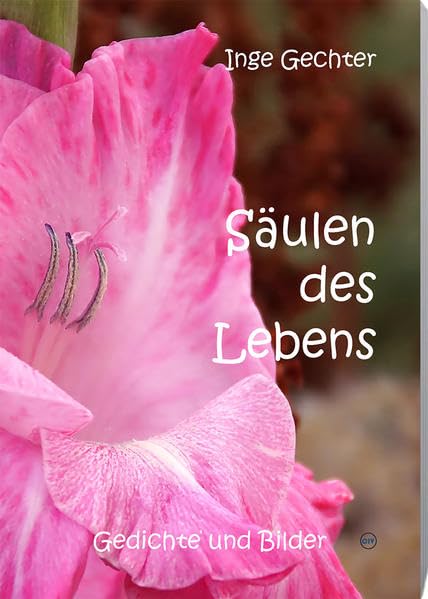 Säulen des Lebens: Gedichte und Bilder Philosophy