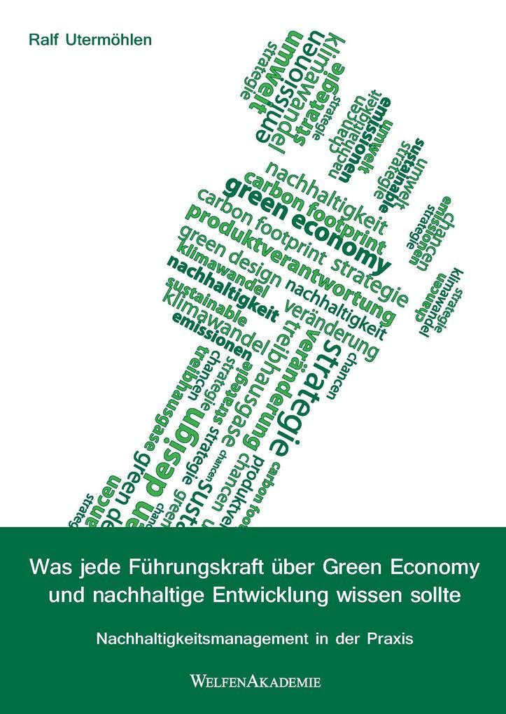 Was jede Führungskraft über Green Economy und nachhaltige Entwicklung wissen sollte Business, Finance & Career