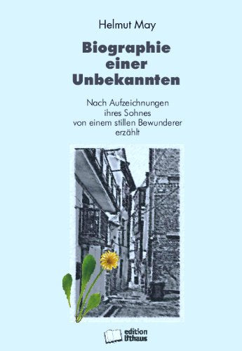 Biographie einer Unbekannten: Nach Aufzeichnungen ihres Sohnes von einem stillen Bewunderer erzählt Personalities