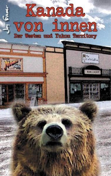 Kanada von innen: Der Westen und Yukon Territory: Der Westen und Yucon Territory Contemporary literature