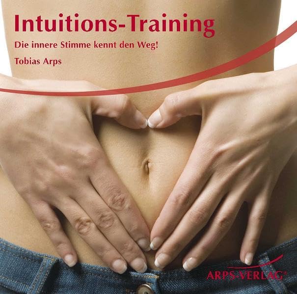 Intuitions-Training: Die innere Stimme kennt den Weg! Lifestyle