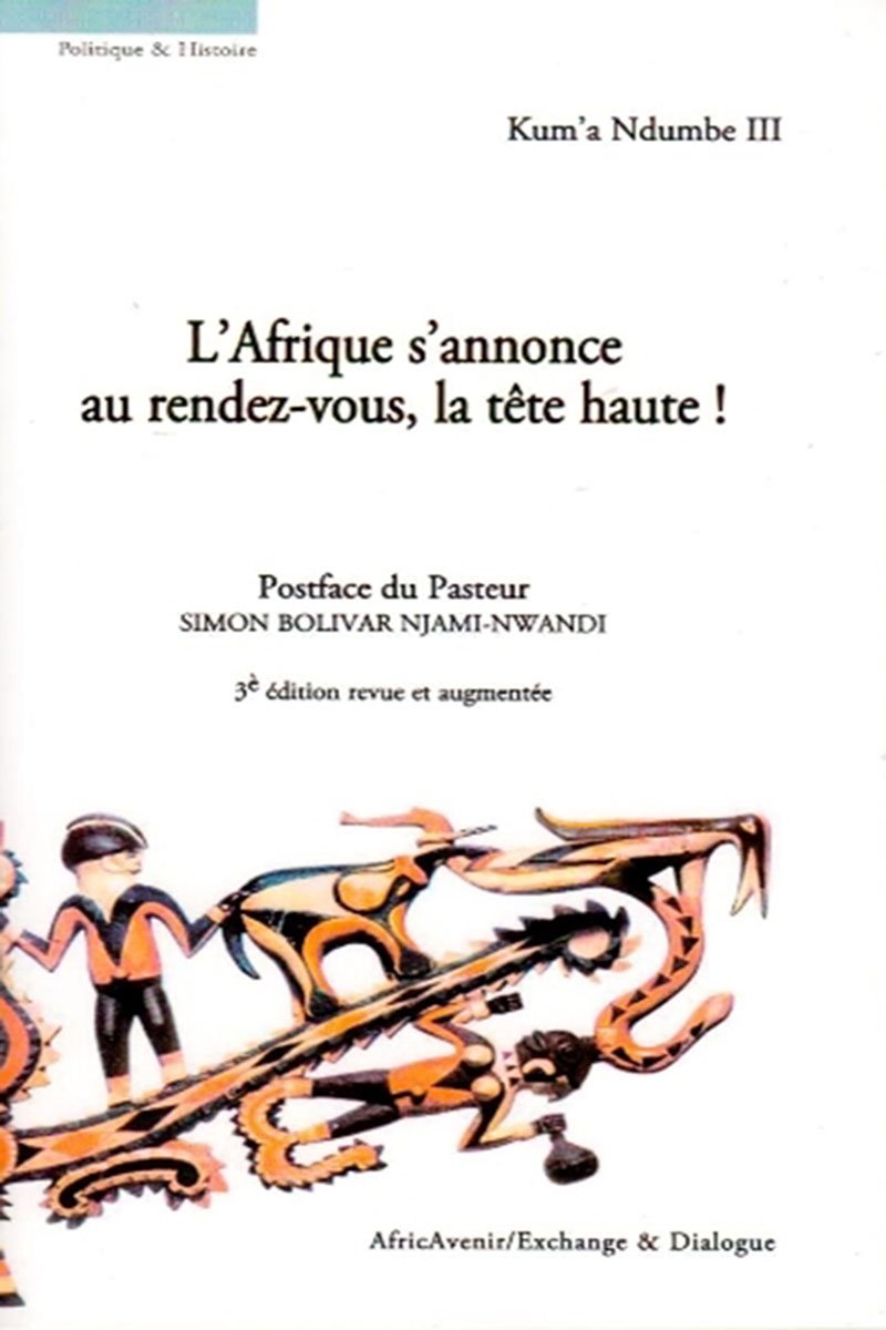 L'Afrique s'annonce au rendez-vous, la tête haute!: Discours sur la transmission du savoir, la libération totale et le developpement durable des Africains, de la diaspora noire et de leur continent Politics & History